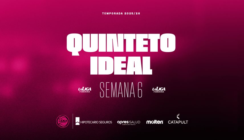 Quinteto ideal en la sexta semana de La Liga Femenina 2026