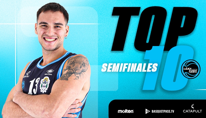 El Top 10 de las Semifinales de La Liga Argentina
