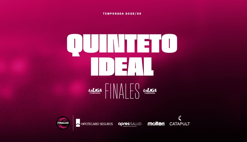 Quinteto Ideal en las Finales de La Liga Femenina 2026